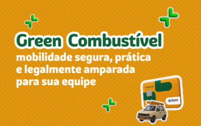 Green Combustível: mobilidade segura, prática e legalmente amparada para sua equipe